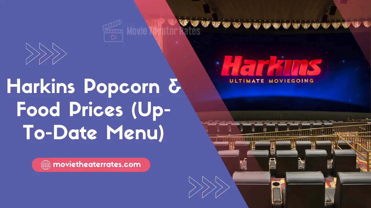 Harkins Popcorn & Food Prices (Up-To-Date Menu)