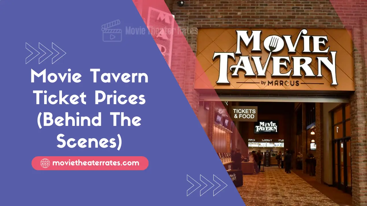 Movie Tavern Ticket Prices (Behind The Scenes)